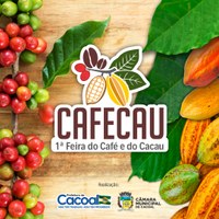 É HOJE - Abertura oficial da 1ª feira do Café e do Cacau (CAFECAU), será hoje no espaço Genésio Lima no Beira Rio