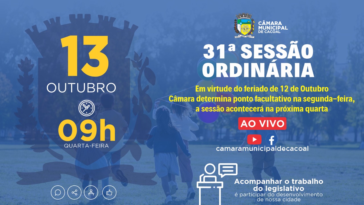 Com ponto facultativo em razão do feriado de 12 de outubro, a 31ª sessão ordinária da Câmara será na quarta-feira dia 13