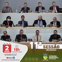 11ª Sessão Ordinária na segunda-feira dia 2 de maio, será excepcionalmente às 10 horas da manhã
