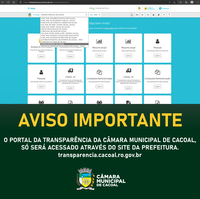 A partir de agora o Portal da transparência da Câmara Municipal de Cacoal, só será acessado através do site da prefeitura