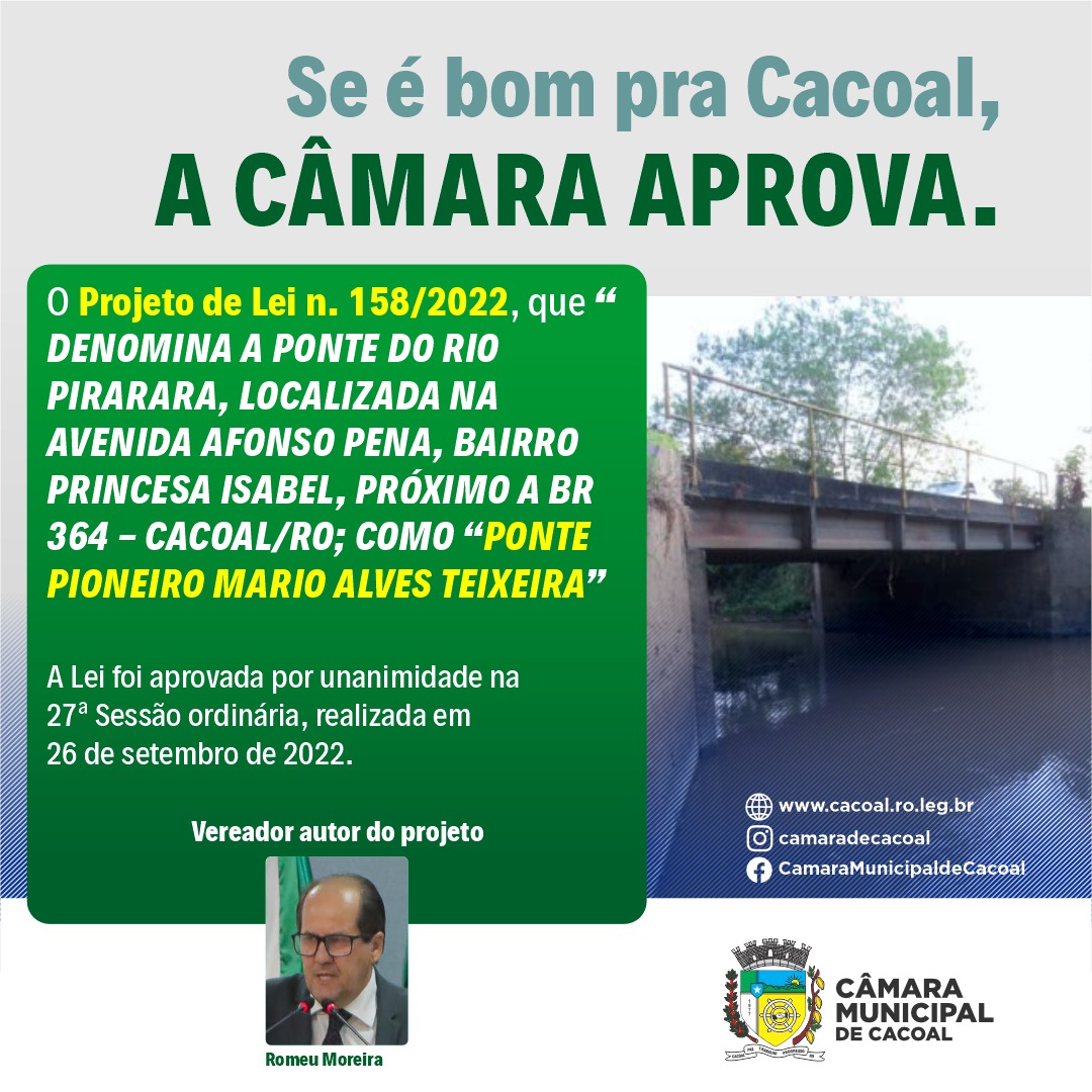 CÂMARA APROVA PROJETO DO VEREADOR ROMEU, QUE DENOMINA A PONTE DO RIO PIRARARA, NA AFONSO PENA, COMO “PONTE PIONEIRO MÁRIO ALVES TEIXEIRA”   