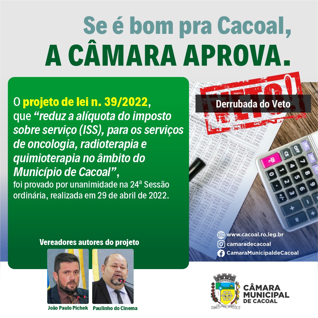 Câmara derruba veto do executivo ao projeto que reduz ISS, de empresas e entidades, que cuidam de pacientes acometidos por câncer 