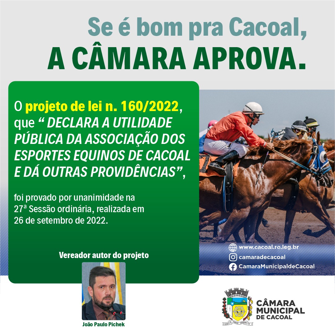 PROJETO DO PRESIDENTE PICHEK, DECLARANDO A ASSOCIAÇÃO DOS ESPORTES EQUINOS DE CACOAL, COMO UTILIDADE PÚBLICA É APROVADO PELA CÂMARA
