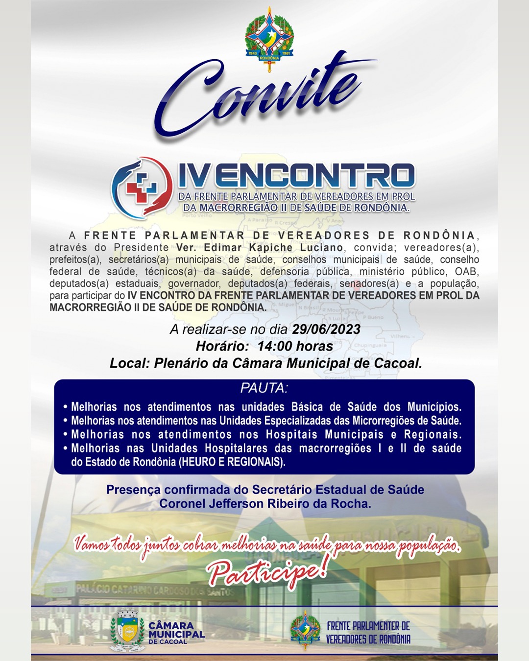 IV Encontro da Frente Parlamentar de Vereadores, no próximo dia 29, em Cacoal, para cobrar por melhorias na saúde.