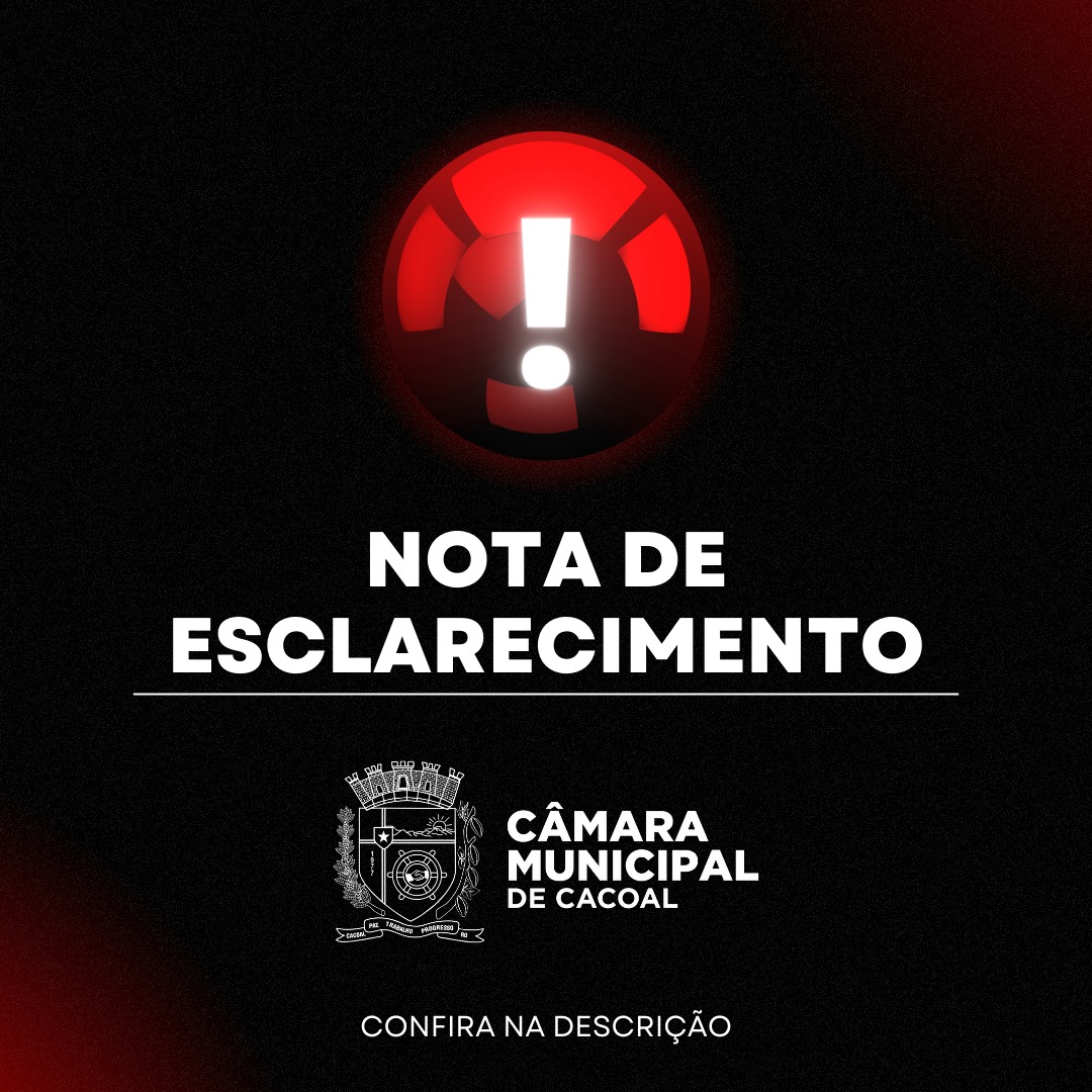 Nota de esclarecimento da Câmara Municipal de Cacoal