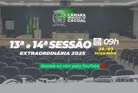 A Câmara Municipal de Cacoal convida você para a 13ª e 14ª Sessão Extraordinária, que será realizada nesta terça-feira, 29 de julho.