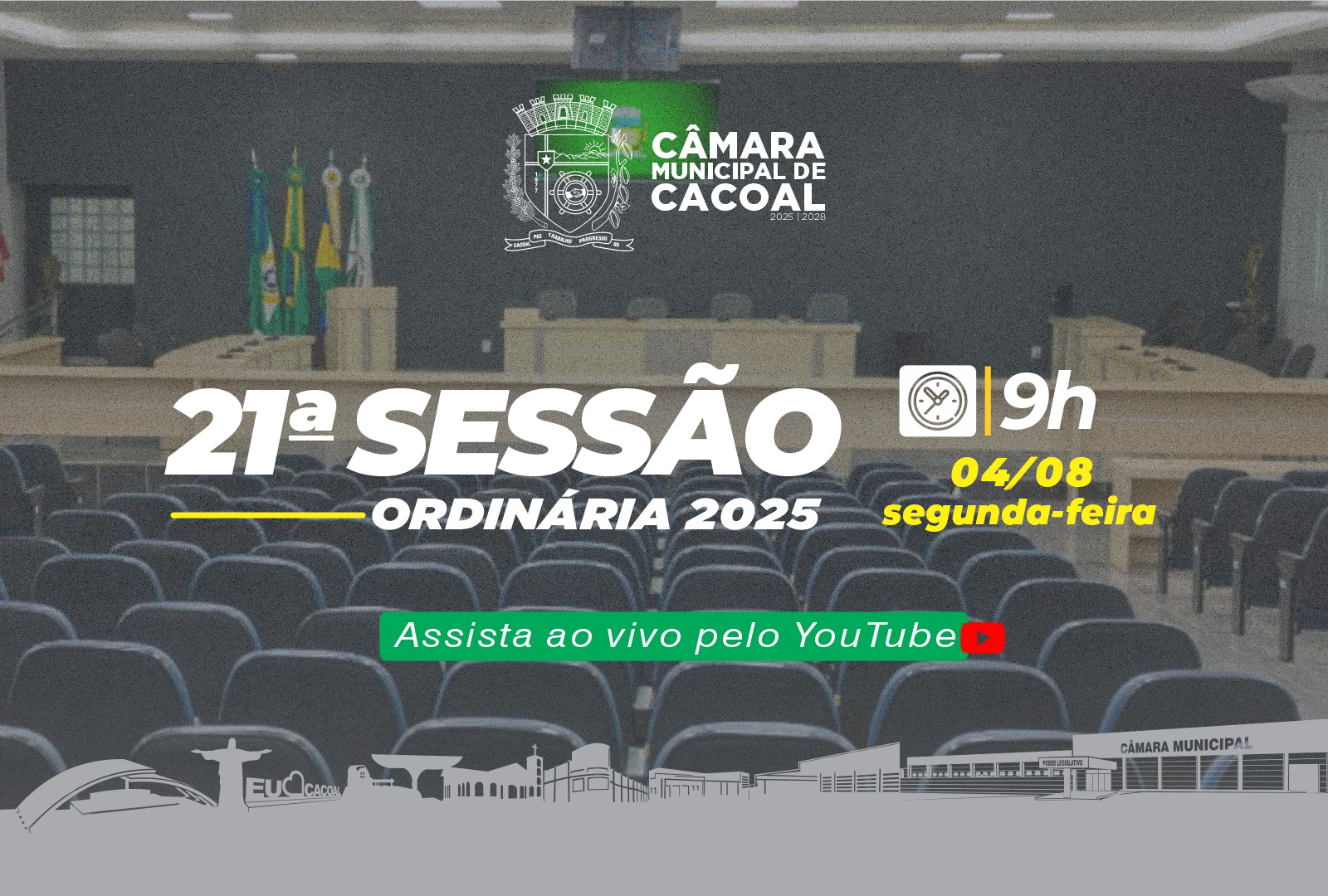 A Câmara Municipal de Cacoal convida você para a 21ª Sessão Ordinária, que será realizada nesta segunda-feira, 04 de agosto