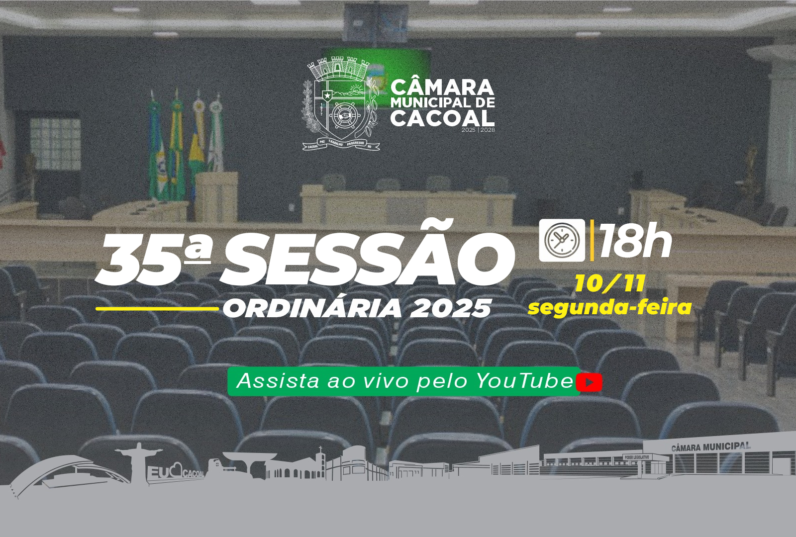A Câmara Municipal de Cacoal convida você para a 35ª Sessão Ordinária, que será realizada nesta segunda-feira, 10 de novembro.