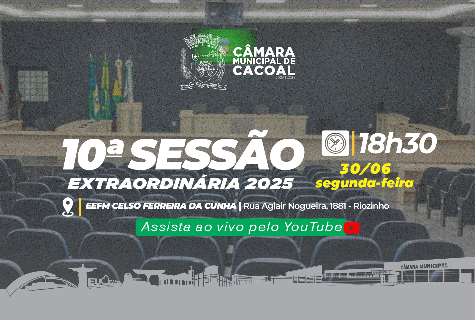 A Câmara Municipal de Cacoal convida você para a 10ª Sessão Extraordinária, que será realizada nesta segunda-feira, 30 de junho no Distrito do Riozinho.