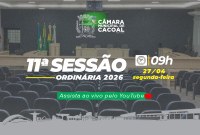 A Câmara Municipal de Cacoal convida você para a 11ª Sessão Ordinária, que será realizada nesta segunda-feira, 27 de Abril.