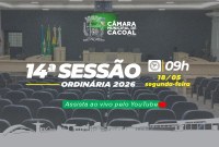 A Câmara Municipal de Cacoal convida você para a 14ª Sessão Ordinária, que será realizada nesta segunda-feira, 18 de Maio.