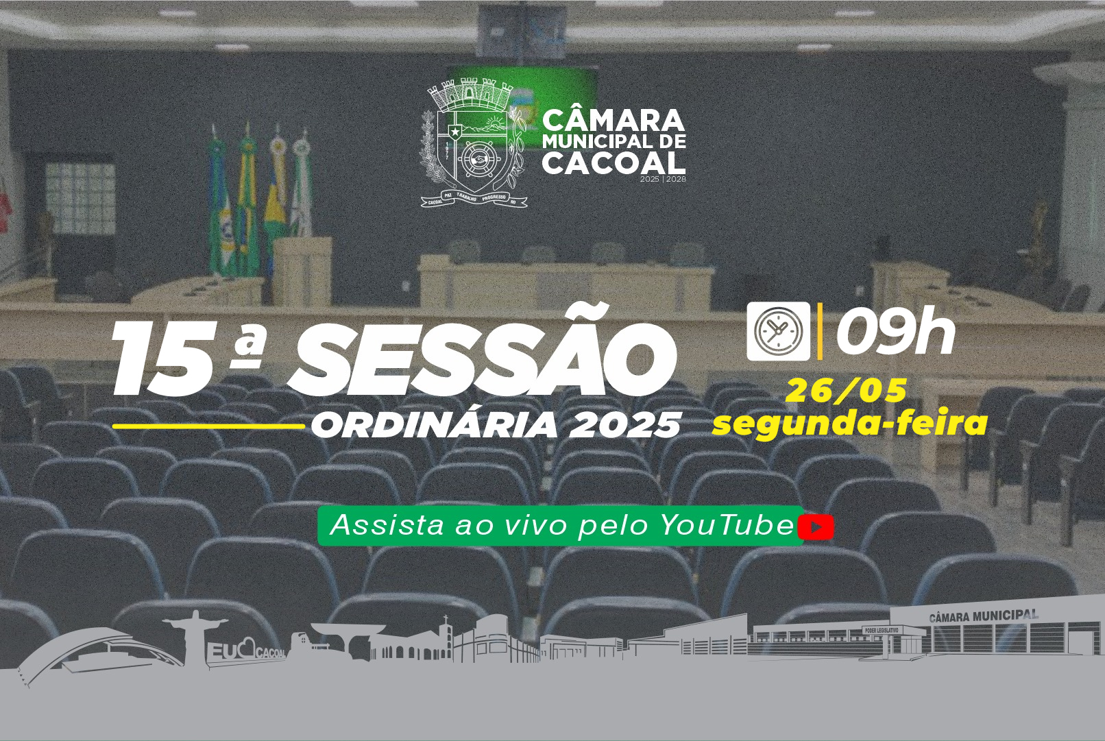 A Câmara Municipal de Cacoal convida você para a 15ª Sessão Ordinária, que será realizada nesta segunda-feira,  26 de maio.