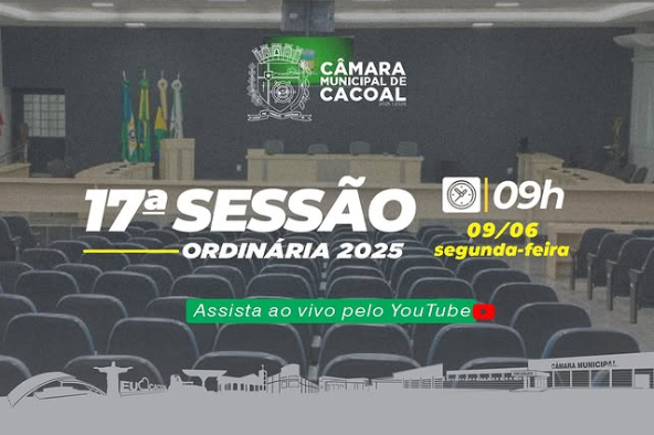 A Câmara Municipal de Cacoal convida você para a 17ª Sessão Ordinária, que será realizada nesta segunda-feira, 09 de junho.