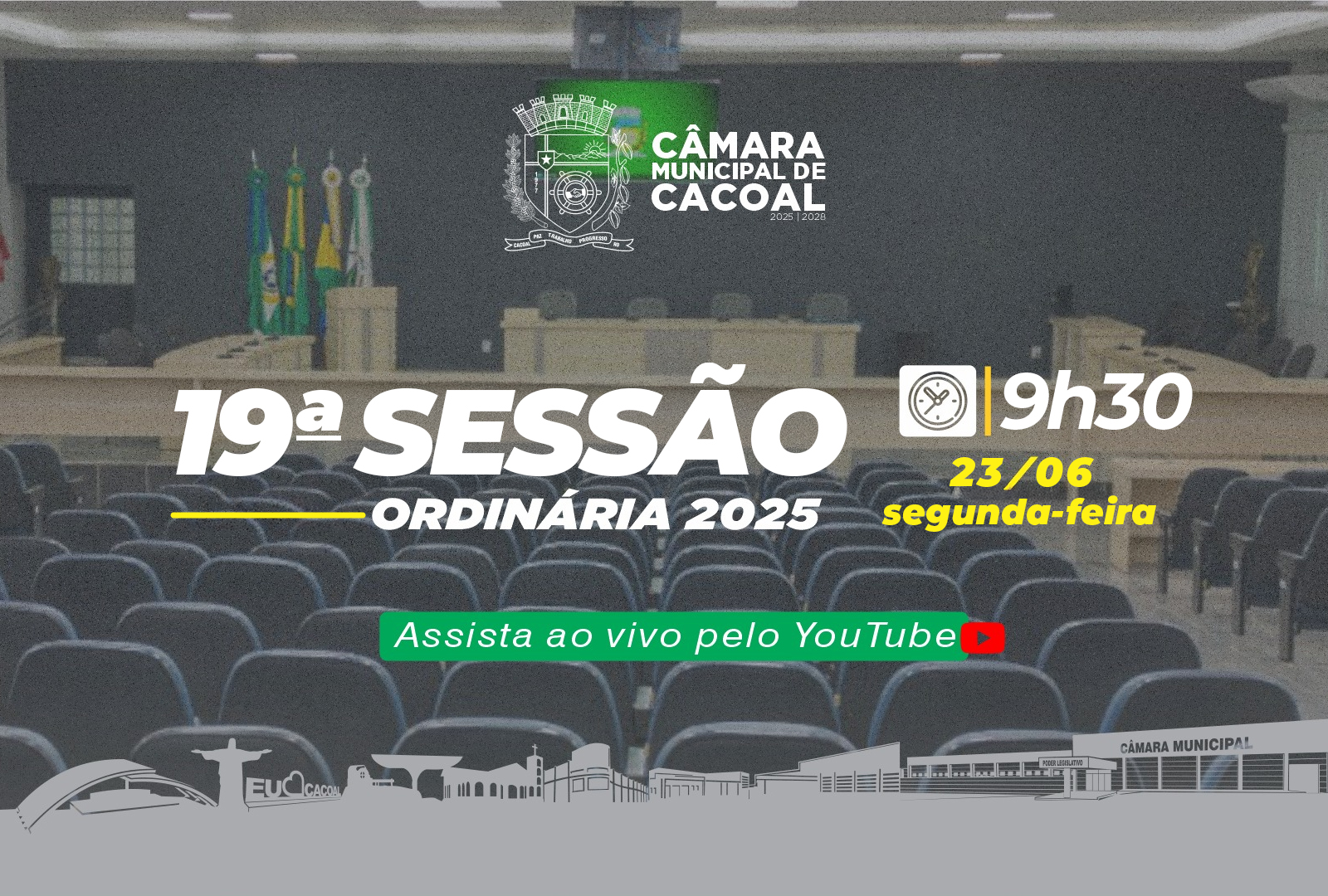 A Câmara Municipal de Cacoal convida você para a 19ª Sessão Ordinária, que será realizada nesta segunda-feira, 23 de junho.