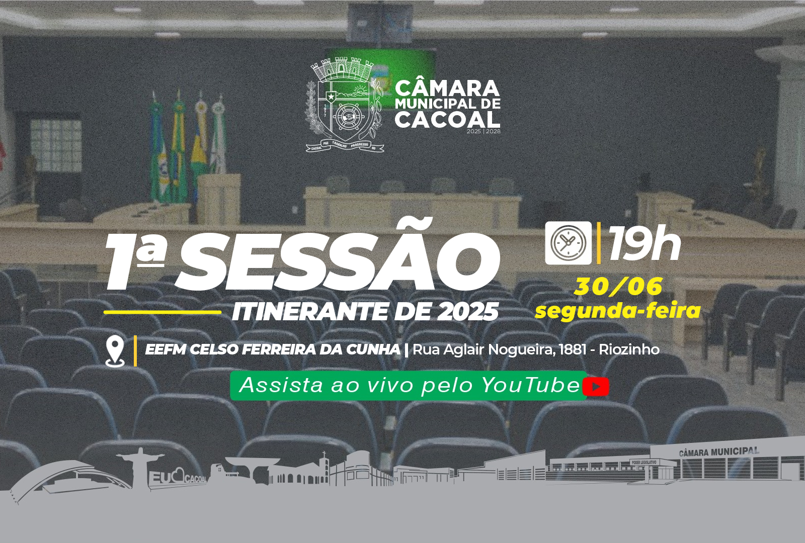 A Câmara Municipal de Cacoal convida você para a 1ª Sessão Itinerante, que será realizada nesta segunda-feira, 30 de junho no Distrito do Riozinho.