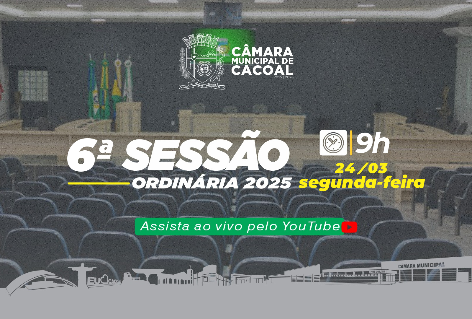 A Câmara Municipal de Cacoal convida você para a 6ª Sessão Ordinária, que será realizada nesta segunda-feira, 24 de março.