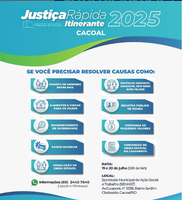 Atenção Cacoal! Vem aí Justiça Rápida Itinerante 2025, dias 19 e 20 de julho.