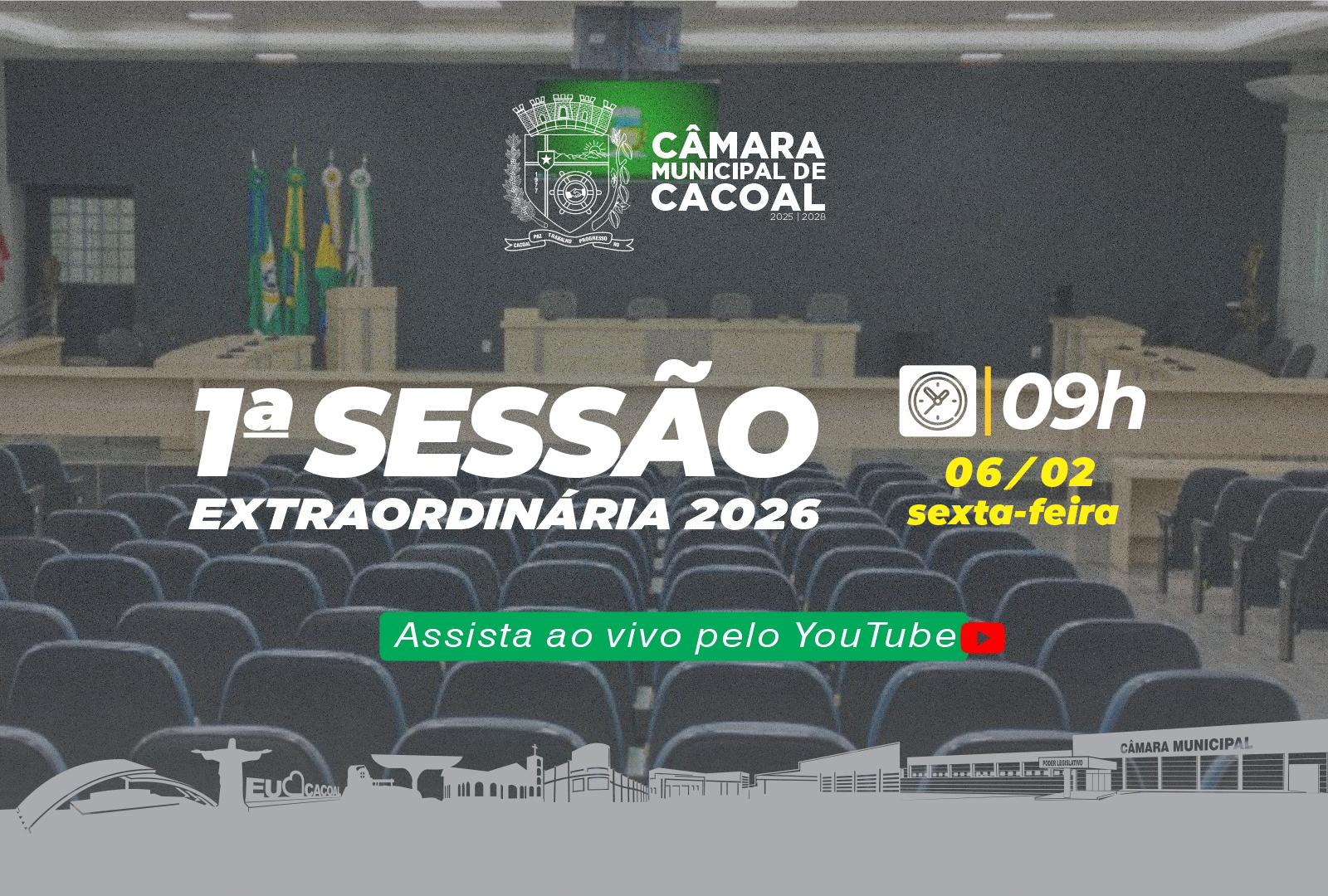 A Câmara Municipal de Cacoal convida você para a 1ª Sessão Extraordinária, que será realizada nesta sexta-feira, 06 de fevereiro.