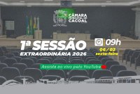A Câmara Municipal de Cacoal convida você para a 1ª Sessão Extraordinária, que será realizada nesta sexta-feira, 06 de fevereiro.